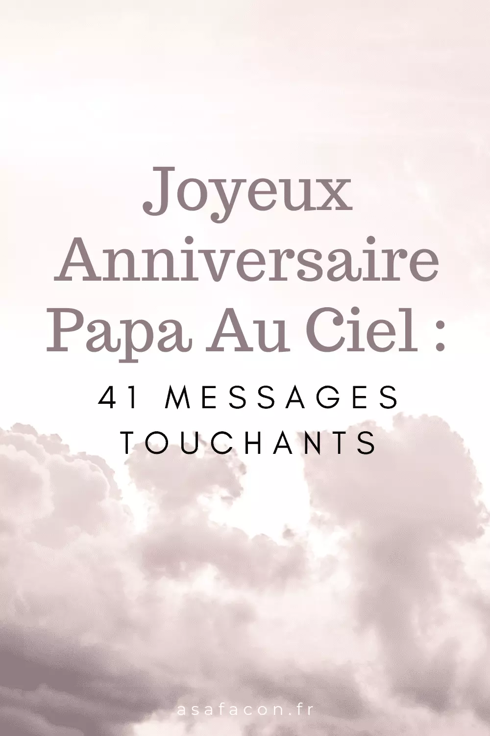Joyeux Anniversaire Papa Au Ciel 41 Messages Touchants